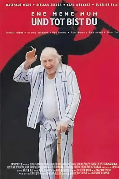 Ene mene muh – und tot bist du