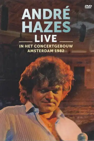André Hazes: Live In Concertgebouw Amsterdam