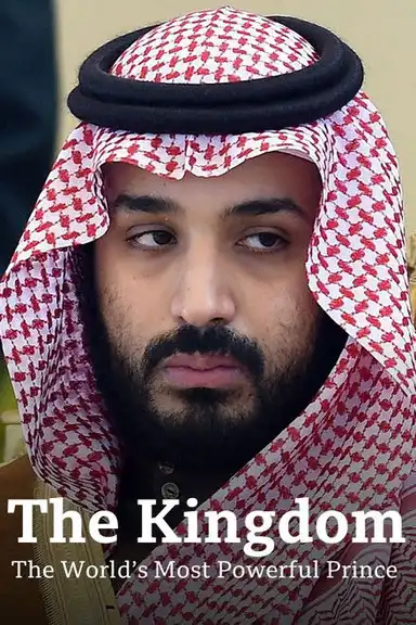 The Kingdom: The World’s Most Powerful Prince