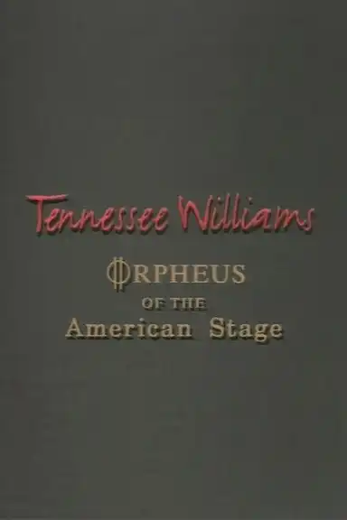 Tennessee Williams: Orpheus of the American Stage