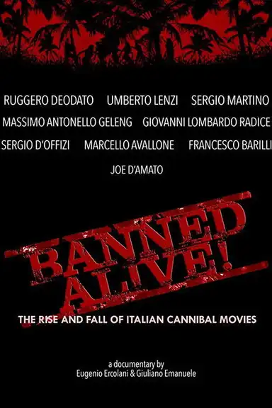 Banned Alive! The Rise and Fall of Italian Cannibal Movies