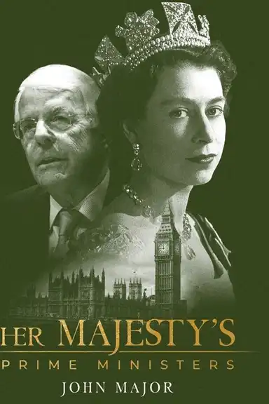 Her Majesty's Prime Ministers: John Major