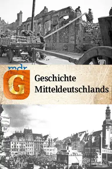 Die Geschichte Mitteldeutschlands