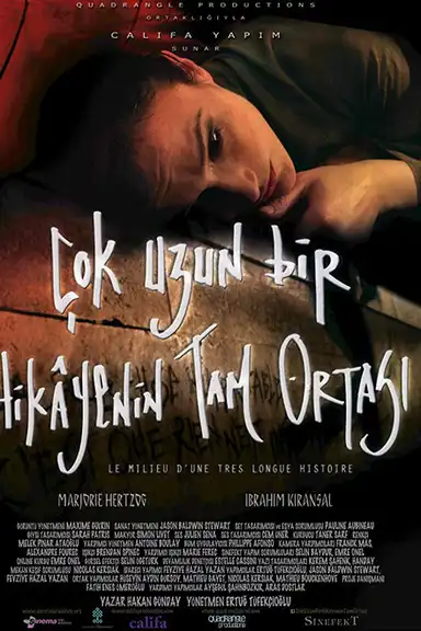 Çok Uzun Bir Hikayenin Tam Ortası