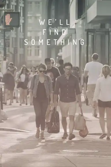 We'll Find Something