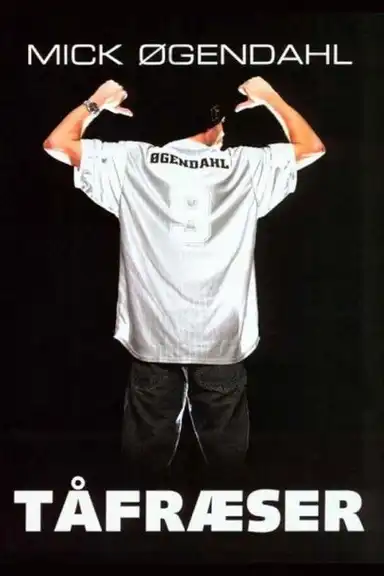 Mick Øgendahl: Tåfræser