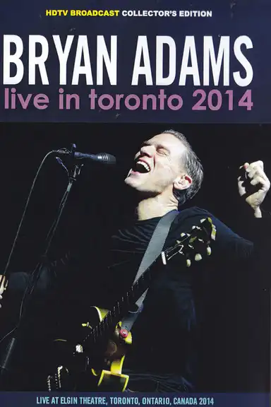 Bryan Adams - Live in Toronto
