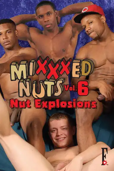 Mixxxed Nuts 6: Nut Explosions