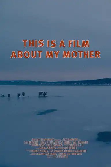 This Is a Film About My Mother