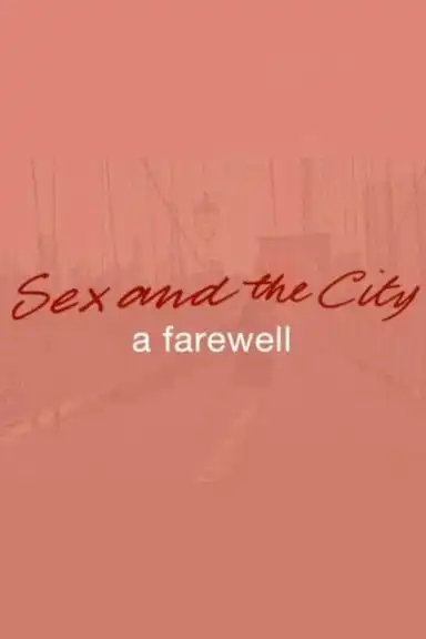 Sex and the City: A Farewell