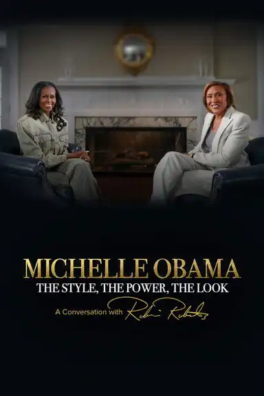 Michelle Obama: The Style, The Power, The Look – A Conversation with Robin Roberts