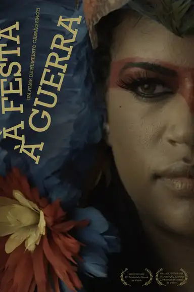 À Festa. À Guerra.