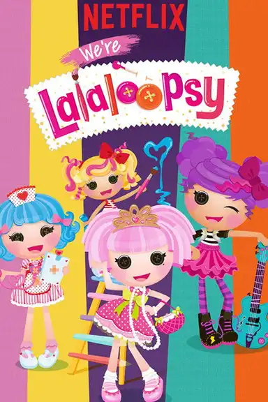 We're Lalaloopsy