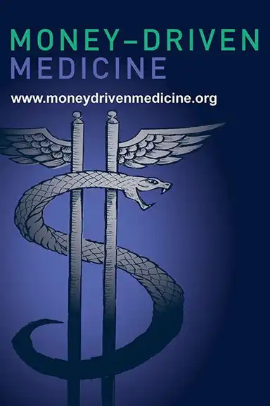 Money-Driven Medicine
