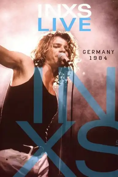 INXS: Live Germany 1984