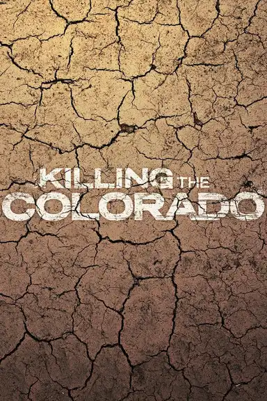 Killing the Colorado