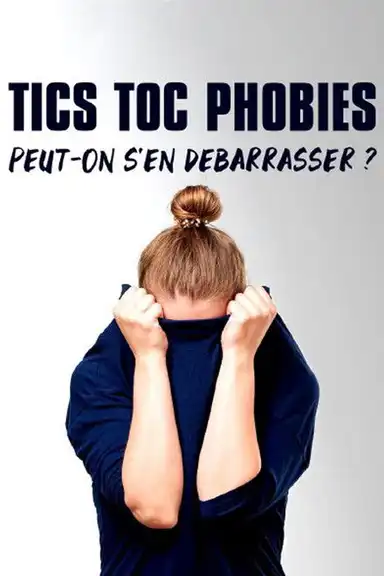 Tics, toc, phobies : peut-on s'en débarrasser ?