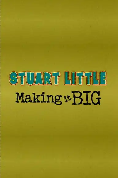 Stuart Little: Making It Big