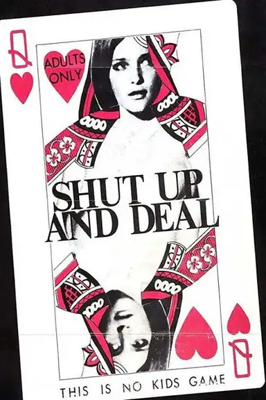 Shut Up and Deal