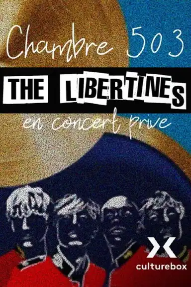 Chambre 503 - The Libertines en concert privé