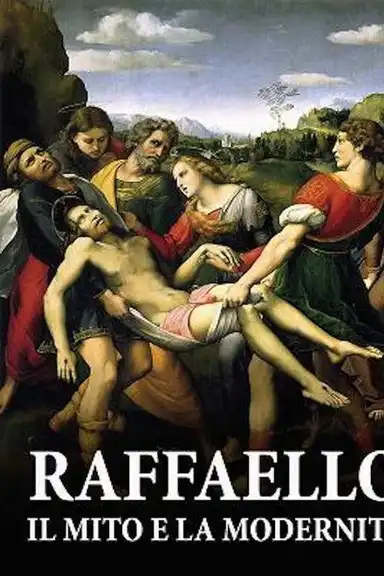 Raffaello. Il mito e la modernità