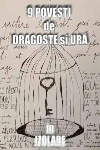 Nine Stories of Love and Hate in Isolation