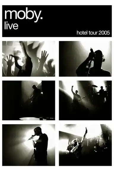Moby: Live - Hotel Tour 2005