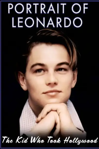 Portrait of Leonardo: The Kid Who Took Hollywood