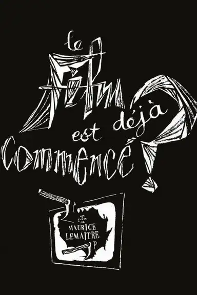 Has the Film Already Started?