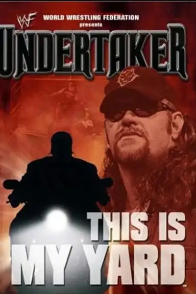 WWE: Undertaker - This Is My Yard