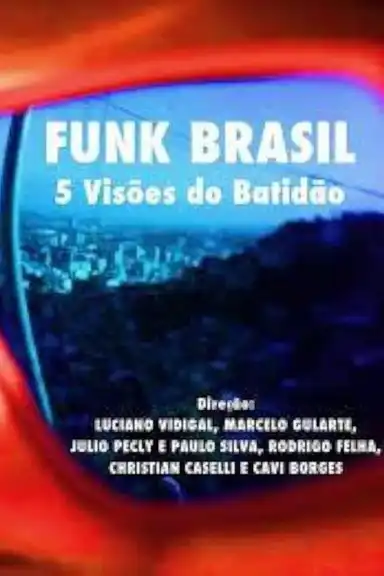 Funk Brasil - 5 Visões do batidão