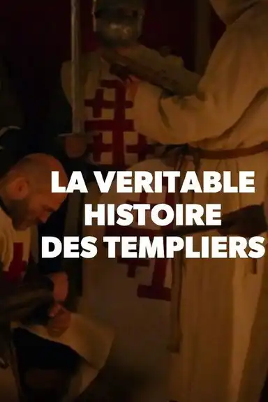 La véritable histoire des Templiers