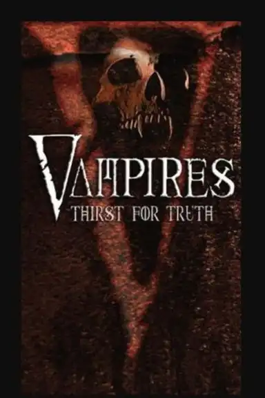 Vampires: Thirst for the Truth